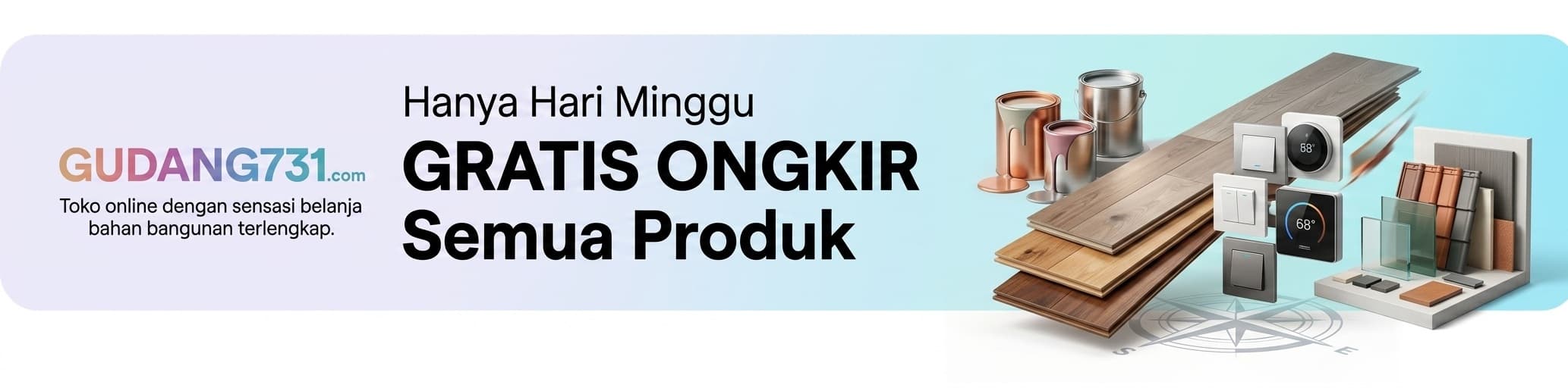 Gudang 731 — gratis ongkir semua produk, hanya hari Minggu